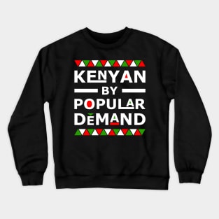 Kenyan By Popular Demand Crewneck Sweatshirt